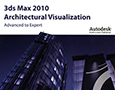 “3ds Max 2010 Architectural Visualization. Advanced to Expert” review